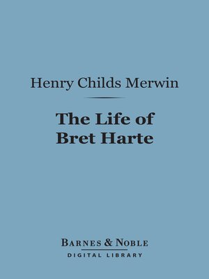 cover image of The Life of Bret Harte (Barnes & Noble Digital Library)